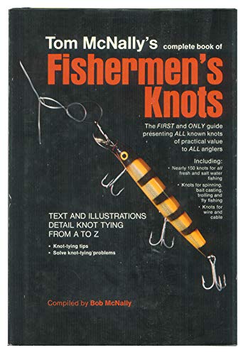 Stock image for Tom McNally's Complete book of fishermen's knots (O'Hara outdoor books) for sale by ThriftBooks-Dallas