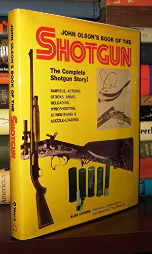Stock image for John Olson's Book Of The Shotgun for sale by Willis Monie-Books, ABAA