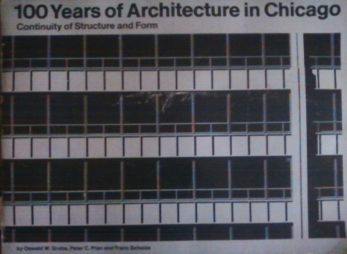 Stock image for 100 years of architecture in Chicago: Continuity of structure and form for sale by Open Books