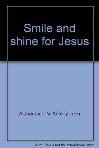 Smile and Shine for Jesus.