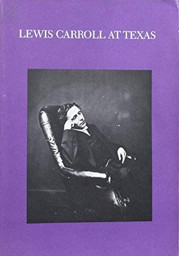 9780879591045: Lewis Carroll at Texas: The Warren Weaver Collection and Related Dodgson Materials at the Harry Ransom Humanities Research Center