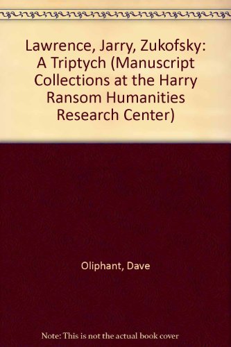 Beispielbild fr Lawrence, Jarry, Zukofsky : A Triptych (Manuscript Collections at the Harry Ransom Humanities Research Center) zum Verkauf von North Country Books