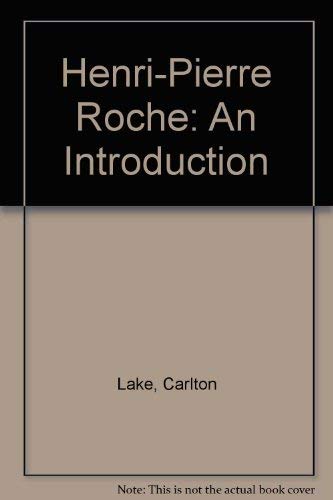 Henri-Pierre Roche: An Introduction (9780879591137) by Lake, Carlton