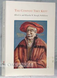 Stock image for The company they kept: Alfred A. and Blanche W. Knopf, publishers : an exhibition catalog for sale by Swan Trading Company