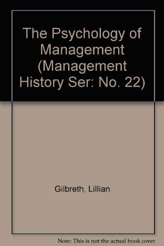 Stock image for The Psychology of Management : The Function of the Mind in Determining, Teaching and Installing Methods of Least Waste for sale by Better World Books