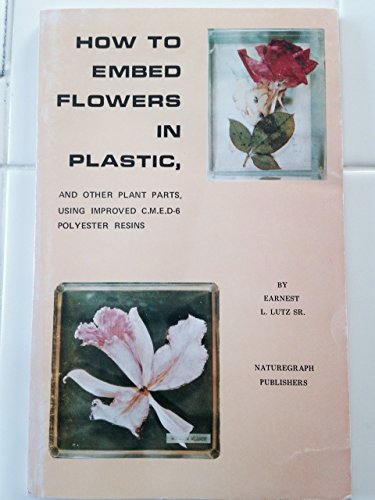 How to Embed Flowers in Plastic