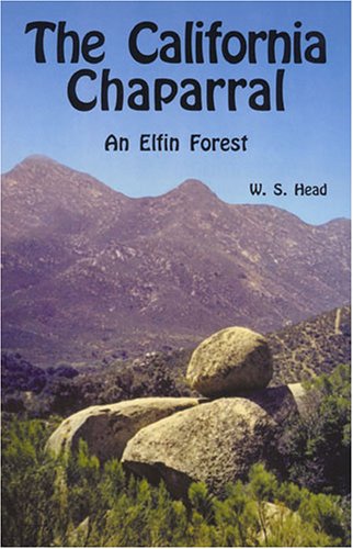 Stock image for The California Chaparral : An Elfin Forest for sale by Better World Books: West