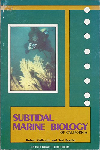 Subtidal Marine Biology of California (9780879610265) by Galbraith, Robert