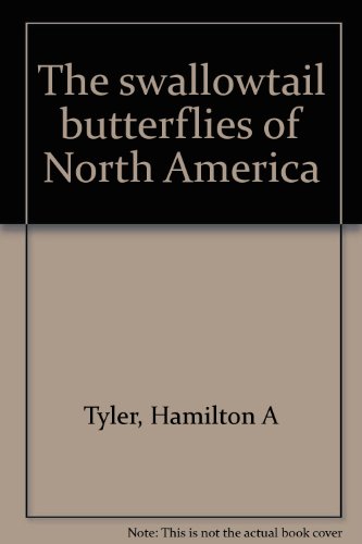 Beispielbild fr Swallowtail Butterflies of North America zum Verkauf von Better World Books