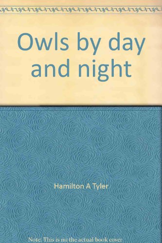 Imagen de archivo de Owls by Day and Night a la venta por Better World Books