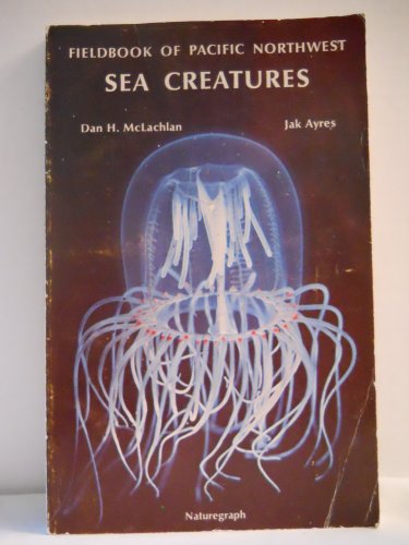 9780879610685: Fieldbook of Pacific North West Sea Creatures