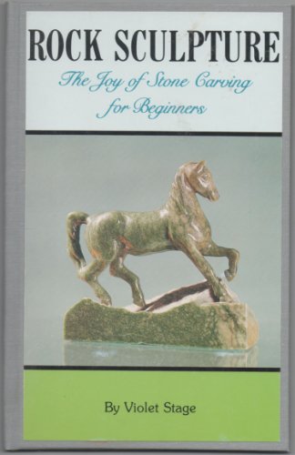 9780879611668: Rock Sculpture: The Joy of Stone Carving for Beginners