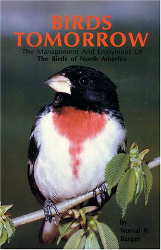 Stock image for Birds Tomorrow : Their Management and Enjoyment for sale by Better World Books: West