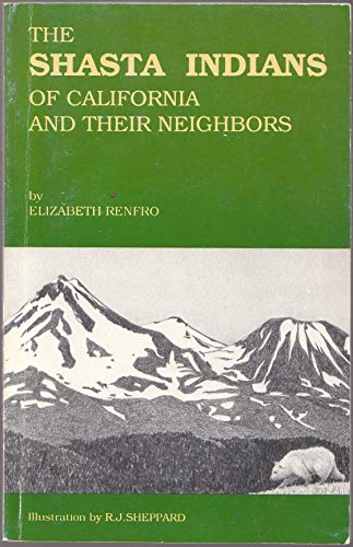 Stock image for The Shasta Indians of California and Their Neighbors for sale by Front Cover Books