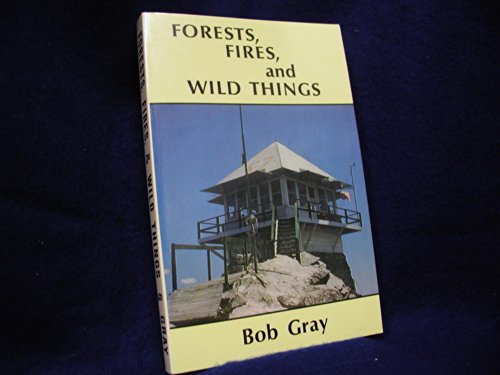 9780879612290: Forests, Fires, and Wild Things