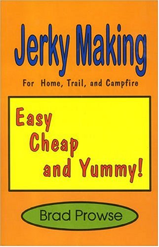 Imagen de archivo de Jerky Making: For Home, Trail, and Campfire a la venta por ThriftBooks-Atlanta