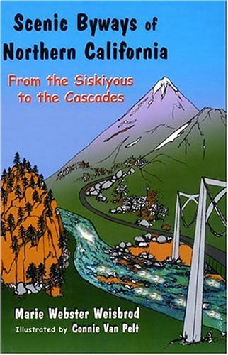 9780879612658: Scenic Byways of Northern California: From the Siskiyous to the Cascades [Lingua Inglese]