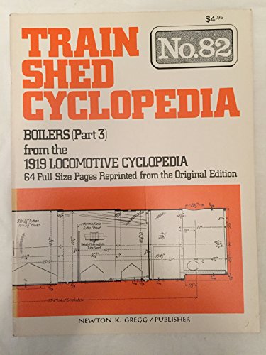 Stock image for Train Shed Cyclopedia No. 82: Boilers (Part 3) from the 1919 Locomotive Cyclopedia for sale by Books From California