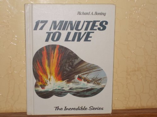 Seventeen Minutes to Live (9780879661069) by Boning, Richard