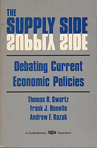 Stock image for The Supply Side: Debating Current Economic Policies (Contemporary Focus Paper) for sale by HPB-Red