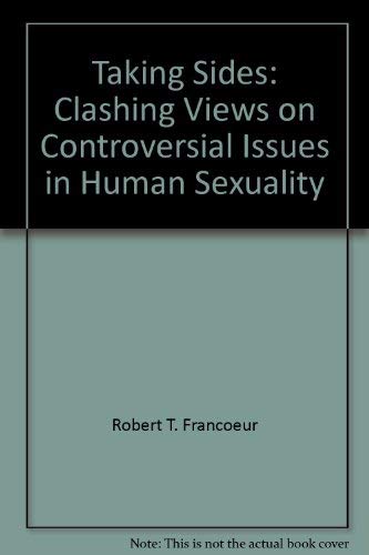 Imagen de archivo de Taking Sides : Clashing Views on Controversial Issues in Human Sexuality a la venta por Better World Books