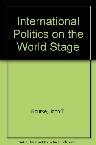 9780879677527: International Politics on the World Stage