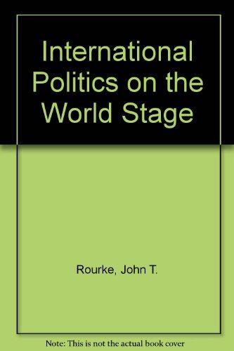 Stock image for International Politics on the World Stage for sale by Better World Books