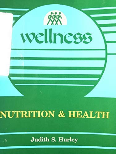 Beispielbild fr Wellness : Nutrition and Health zum Verkauf von Better World Books