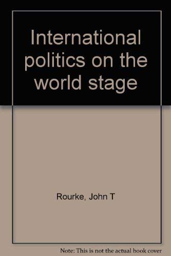 Stock image for International politics on the world stage for sale by The Maryland Book Bank