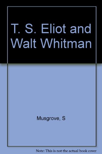 9780879680121: T. S. Eliot and Walt Whitman