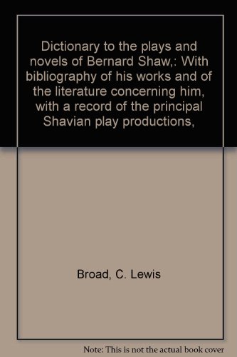 Beispielbild fr Dictionary to the plays and novels of Bernard Shaw,: With bibliography of his works and of the literature concerning him, with a record of the principal Shavian play productions, zum Verkauf von Redux Books