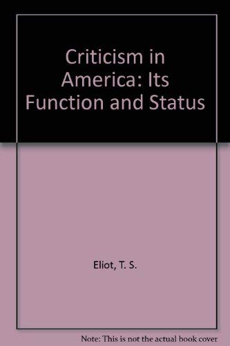9780879680459: Criticism in America: Its Function and Status