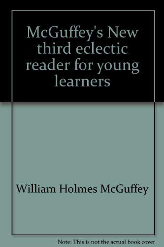 9780879681425: McGuffey's New third eclectic reader for young learners