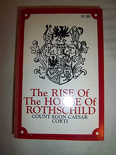 Stock image for The Rise of the House of Rothschild for sale by Gerry Kleier Rare Books