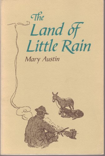 The Land of Little Rain - Mary Hunter Austin