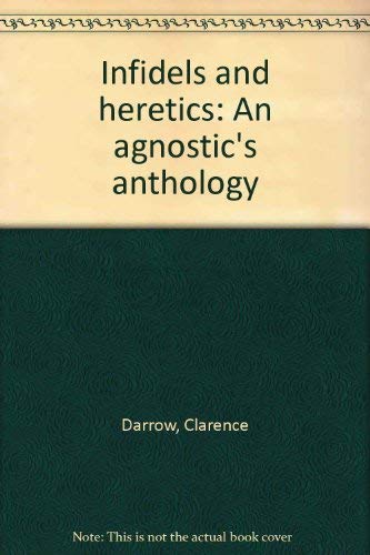 Imagen de archivo de Infidels and heretics: An agnostic's anthology a la venta por HPB-Red