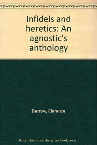 Stock image for Infidels and heretics: An agnostic's anthology for sale by HPB-Red