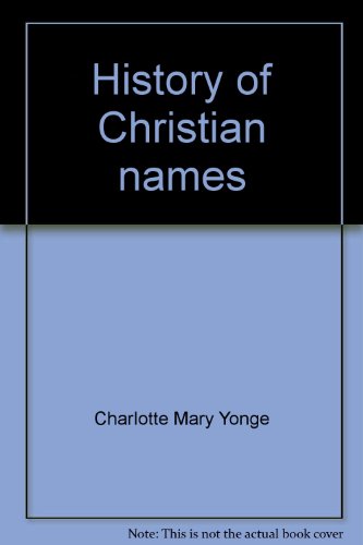 Beispielbild fr History of Christian names zum Verkauf von Wonder Book