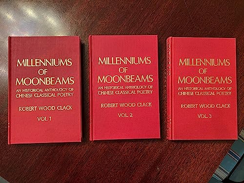 Stock image for Millenniums of Moonbeams: An Historical Anthology of Chinese Classical Poetry for sale by 3rd St. Books