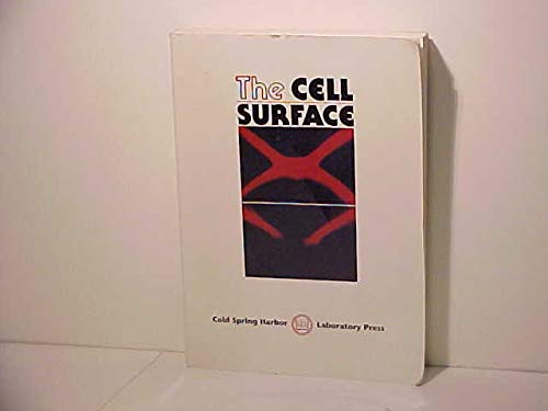 The Cell Surface Cold Spring Harbor Symposia on Quantitative Biology, Volume LVII