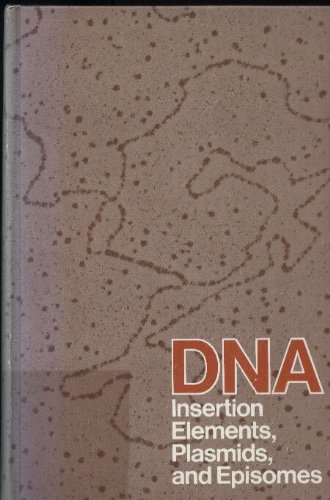 9780879691189: DNA: Insertion, elements, plasmids and episomes