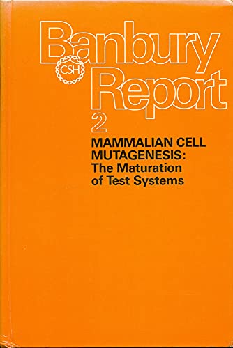 Stock image for Banbury Report. Volume 2: Mammalian Cell Mutagenesis: The Maturation of Test Systems for sale by Zubal-Books, Since 1961