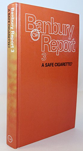 9780879692025: A Safe Cigarette?: Banbury Report 3
