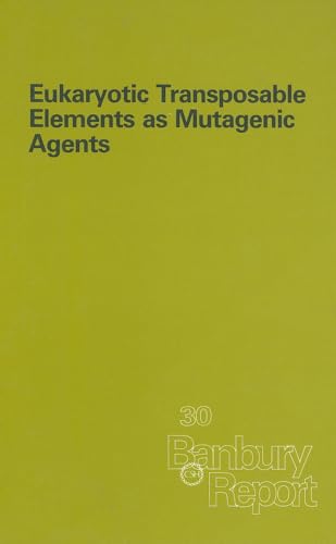 Imagen de archivo de Eukaryotic Transposable Elements as Mutagenic Agents [Banbury Report 30] a la venta por Tiber Books