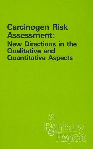 Imagen de archivo de Carcinogen Risk Assessment: New Directions in the Qualitative and Quantitative Aspects (Banbury Report) a la venta por Alien Bindings