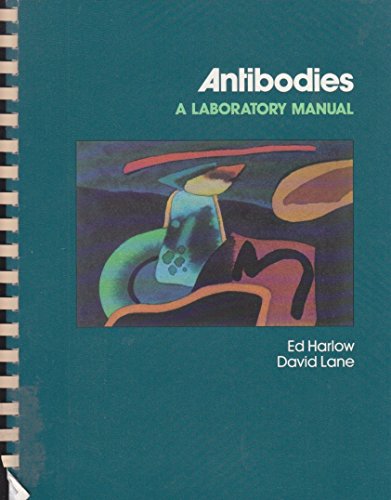 Antibodies: A Laboratory Manual