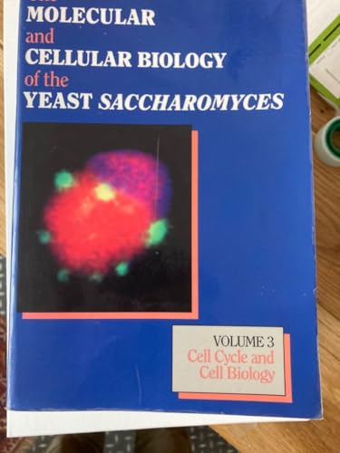 Stock image for The Molecular and Cellular Biology of the Yeast Saccharamyces: Cell Cycle and Cell Biology, Volume 3 for sale by Reader's Corner, Inc.