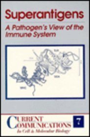 Beispielbild fr Superantigens: A Pathogen's View of the Immune System (CURRENT COMMUNICATIONS IN CELL AND MOLECULAR BIOLOGY) zum Verkauf von medimops