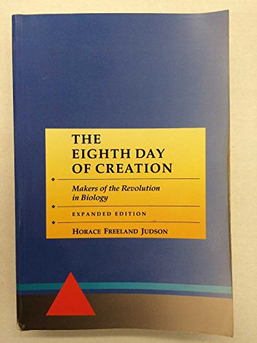 Beispielbild fr The Eighth Day of Creation: Makers of the Revolution in Biology zum Verkauf von Wizard Books