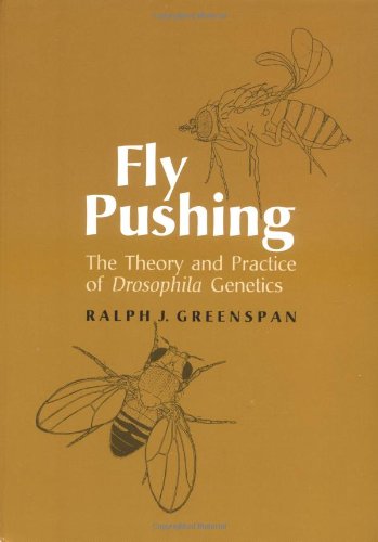 Stock image for Fly Pushing. The Theory and Practice of Drosophila Genetics. for sale by Plurabelle Books Ltd
